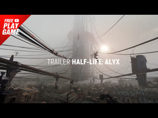half-life: alyx. trailer