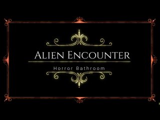 alien encounter - horror bathroom (test 1)