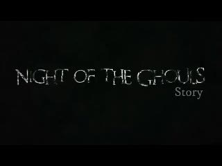 night of the ghouls - story